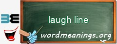 WordMeaning blackboard for laugh line